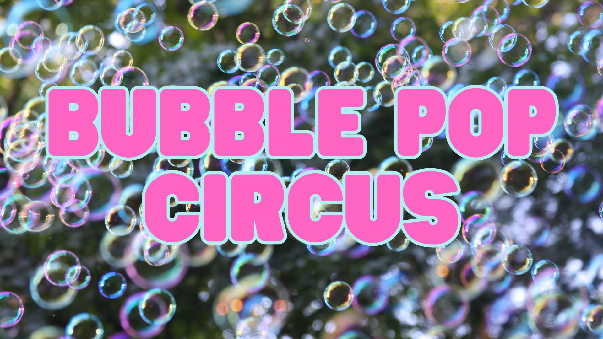 Bubble Pop Circus at The Majestic